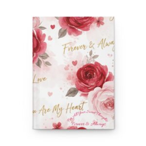 Romantic Rose Hardcover Journal — "Forever & Always" Floral Notebook