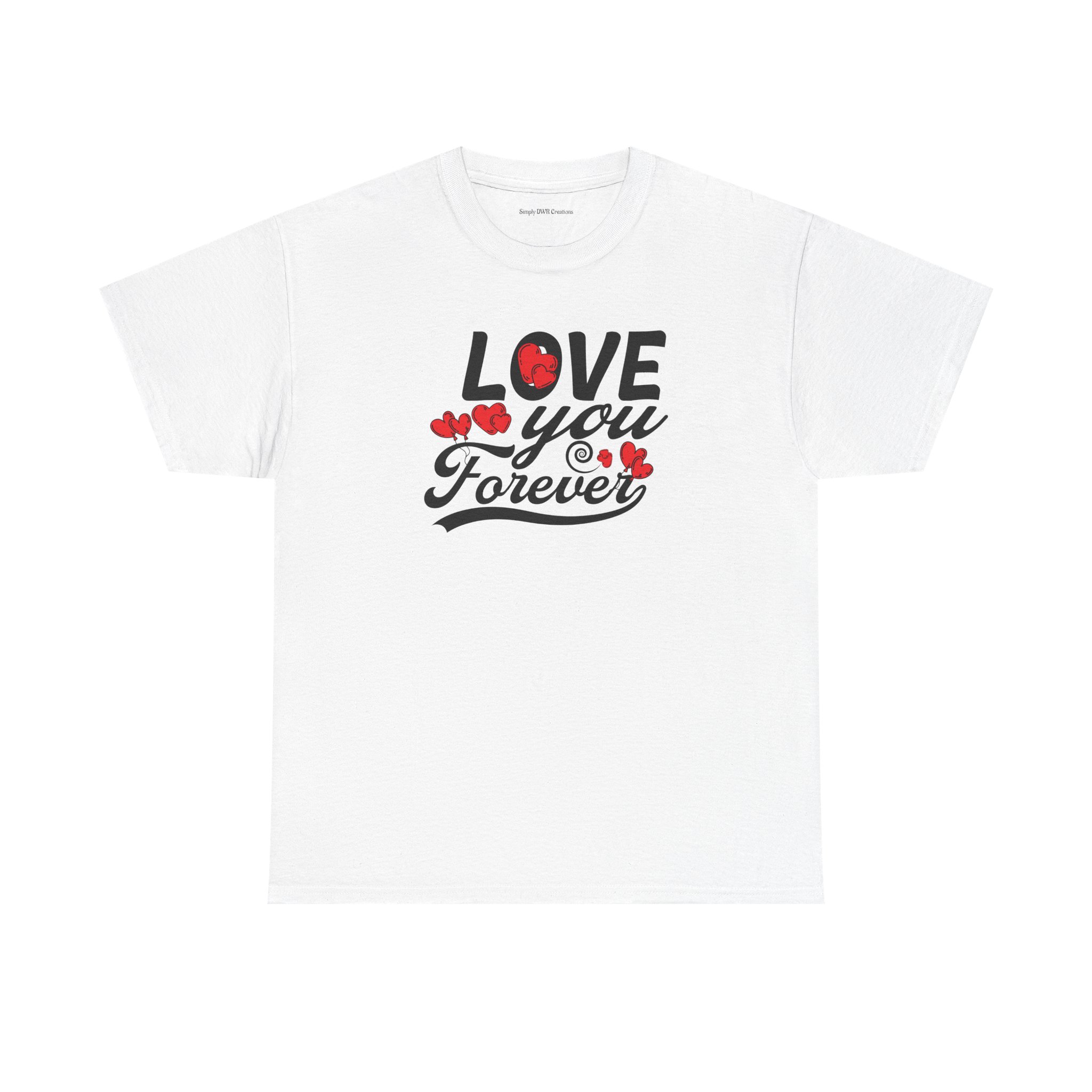 Love You Forever T-Shirt - Image 2