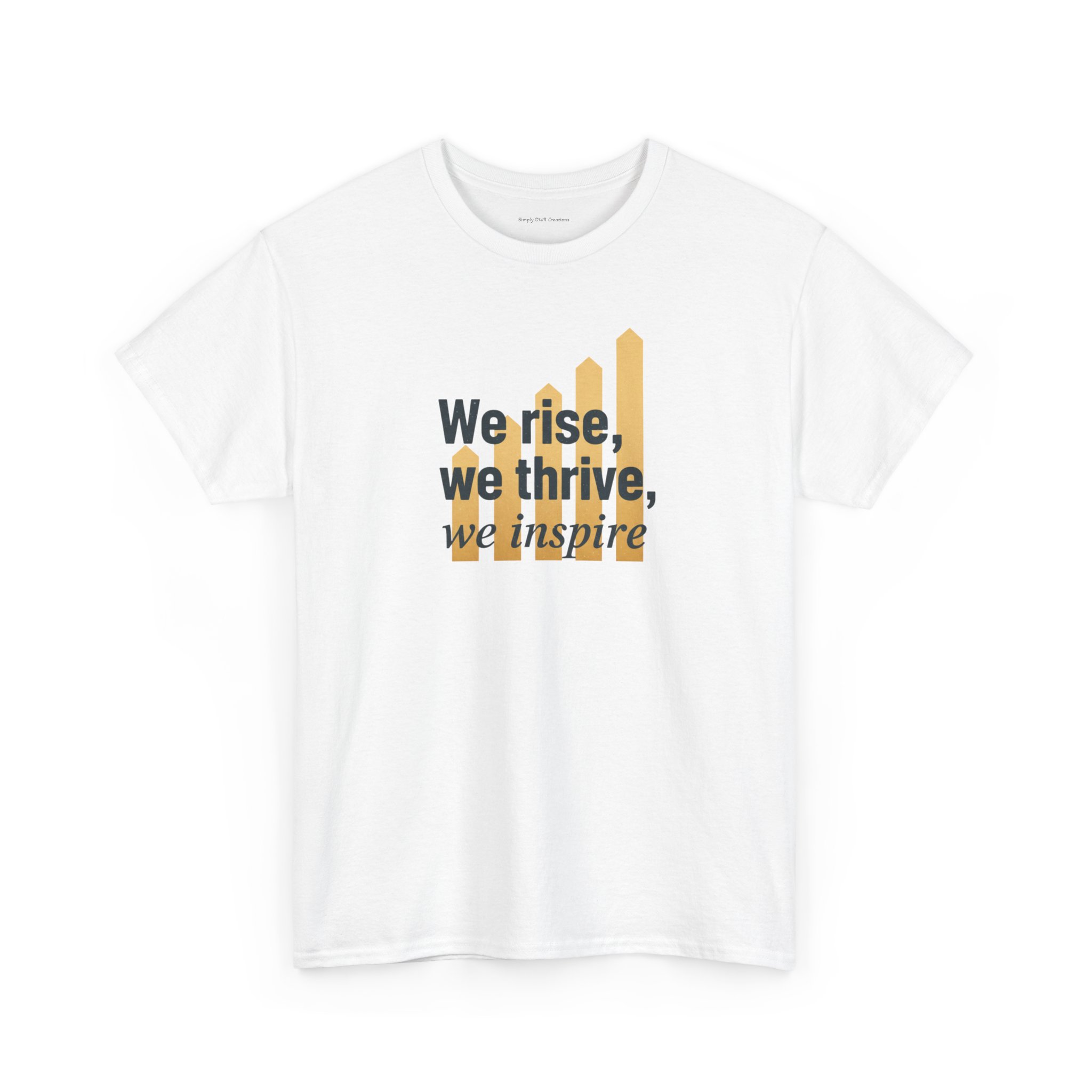We Rise We Thrive Inspirational T-Shirt — Motivational Graphic Tee - Image 8