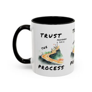 Inspirational Mug Design | Trust the Process | Motivational Coffee Cup for Daily Inspiration, Gift for Friends, Affirmation Mug, Proverbs