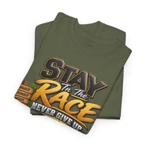 Stay in the Race T‑Shirt — Motivational "Never Give Up" Racing Graphic Tee