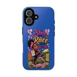 Phone Case — "Stay in the Race, Never Give Up" Inspirational Girl Design